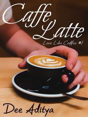 cover image of Caffe Latte (Love Like Coffee #1)